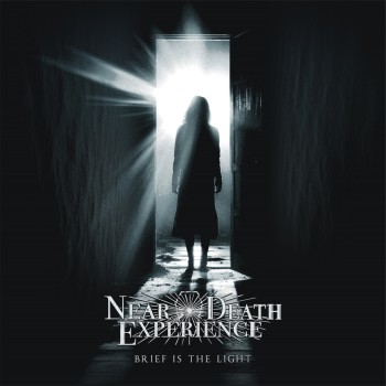 Near Death Experience "Brief Is The Light"