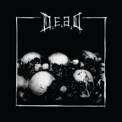 D.E.A.D "Of Vile and Hate"