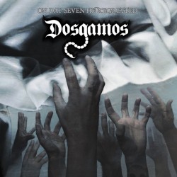 Dosgamos "On Day Seven He Regretted"