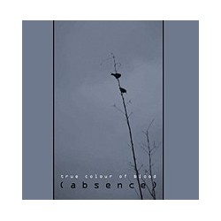TRUE COLOUR OF BLOOD "(Absence)"