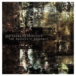 GRUNTSPLATTER "The eulogist assembly"