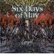 SIX DAYS OF MAY "Lymph"