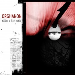 ORGHANON "Figures in Slow Motion"