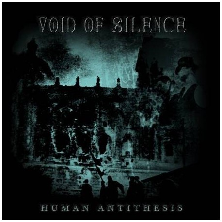 VOID OF SILENCE "Human Antithesis"