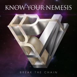 KNOW YOUR NEMESIS "Break the Chain"