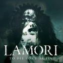 LAMORI "To Die Once Again"