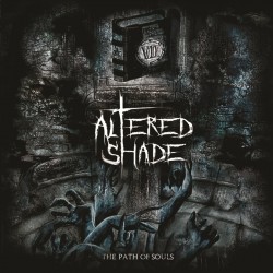 ALTERED SHADE "The Path of Souls"