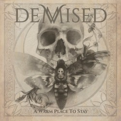 DEMISED "A Warm Place to Stay"