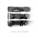 LOYAL BROTHER "Loyal Brother"
