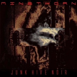 MINETHORN "Junk Hive Noir" ltd. edition CD