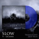 SLOW "V - Oceans" LP (Deep Blue)
