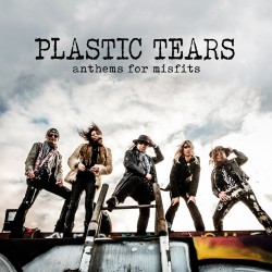 Plastic Tears " Anthems for Misfits"