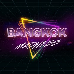 BANGKOK "Madness"