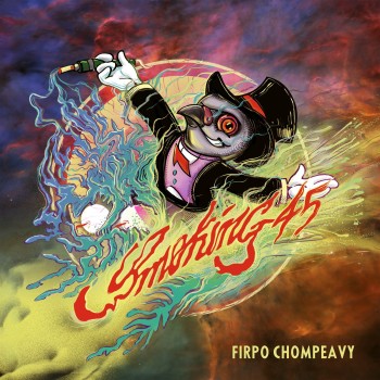 FIRPO CHOMPEAVY "Smoking 45"