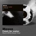 MESSA "Feast for Water" LP nero e bianco