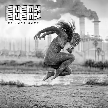ENEMY OF THE ENEMY "the last dance"