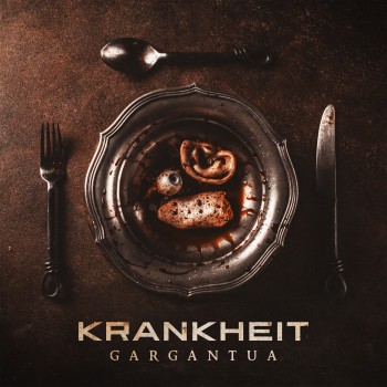 KRANKHEIT - Gargantua