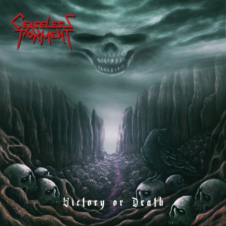 CEASELESS TORMENT "Victory or Death"