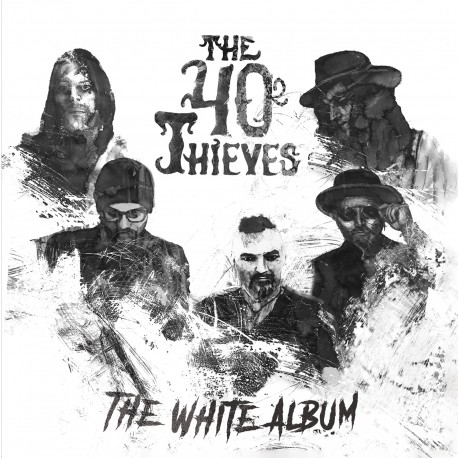 THE 40 THIEVES "The White Album"