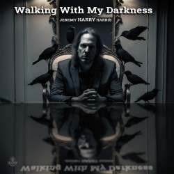 JEREMY HARRIS HARRIS "Walking With My Darkness" 