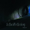SO MUCH FOR NOTHING "Livsgnist" (CD)