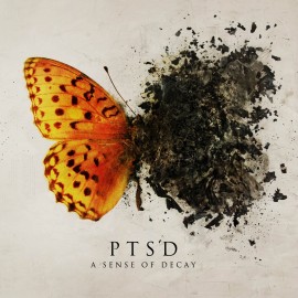 PTSD "A Sense of Decay"