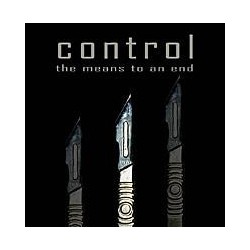 CONTROL "The means to an end"