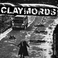 CLAYMORDS "Scum of The Earth"