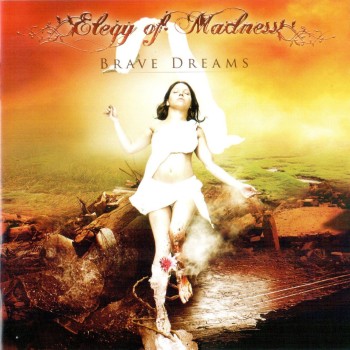 ELEGY OF MADNESS "Brave Dreams"