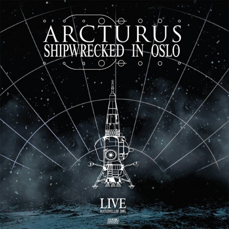 ARCTURUS "Shipwrecked in Oslo"